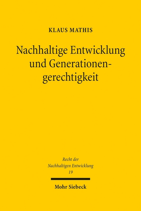 Nachhaltige Entwicklung und Generationengerechtigkeit -  Klaus Mathis