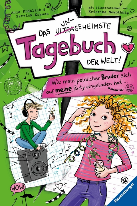 Das ungeheimste Tagebuch der Welt!, Band 2: Wie mein peinlicher Bruder sich auf meine Party eingeladen hat ... -  Anja Fröhlich,  Patrick Krause