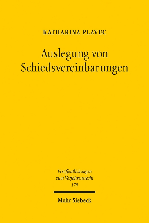 Auslegung von Schiedsvereinbarungen -  Katharina Plavec