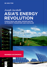 Asia’s Energy Revolution - Joseph Jacobelli