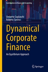 Dynamical Corporate Finance - Umberto Sagliaschi, Roberto Savona