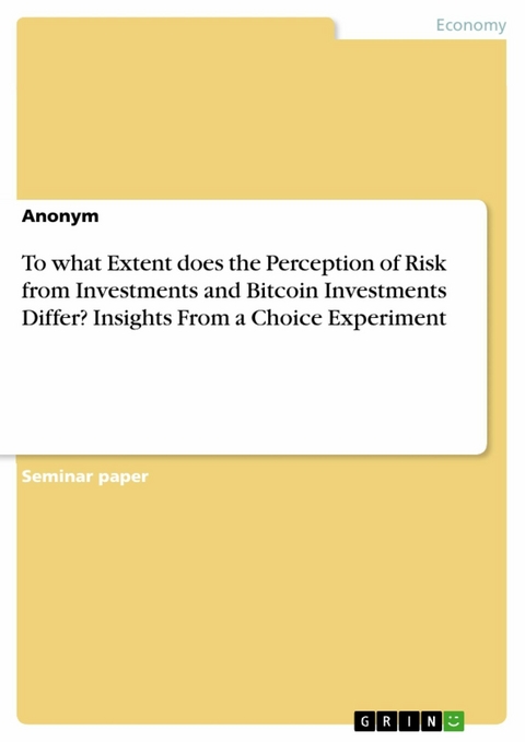 To what Extent does the Perception of Risk from Investments and Bitcoin Investments Differ? Insights From a Choice Experiment