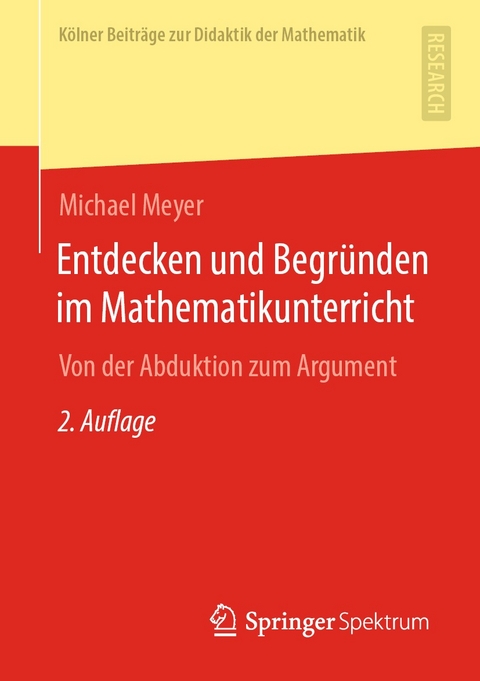 Entdecken und Begründen im Mathematikunterricht - Michael Meyer