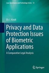 Privacy and Data Protection Issues of Biometric Applications - Els J. Kindt