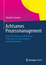 Achtsames Prozessmanagement - Ronald Schnetzer