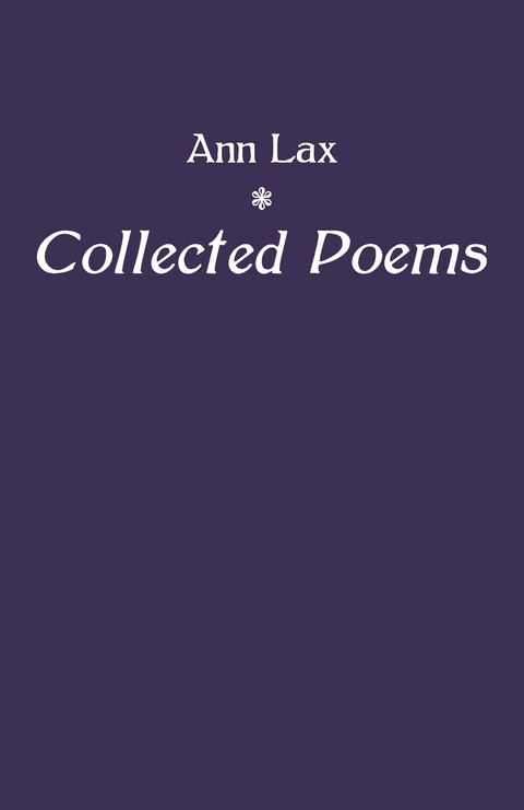 Collected Poems - Ann Lax