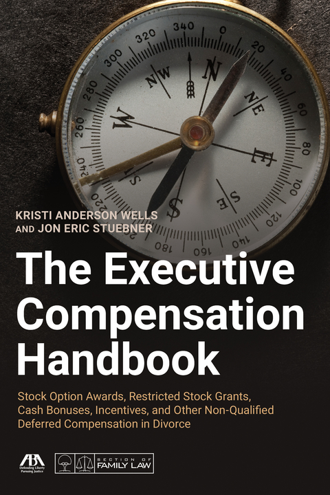 The Executive Compensation Handbook - Kristi Anderson Wells, Jon Eric Stuebner