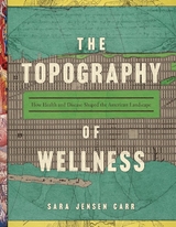 Topography of Wellness -  Sara Jensen Carr