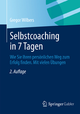 Selbstcoaching in 7 Tagen - Gregor Wilbers