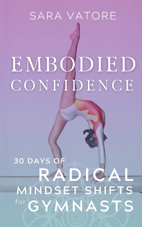 Embodied Confidence - Sara Vatore