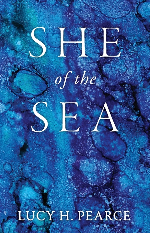 She of the Sea -  Lucy H. Pearce