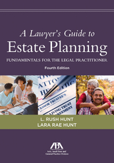 A Lawyer's Guide to Estate Planning - Lara Rae Hunt, Leon Rushing Hunt