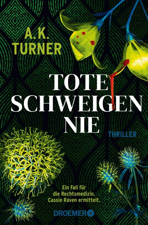 Tote schweigen nie -  A. K. Turner