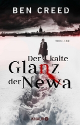 Der kalte Glanz der Newa -  Ben Creed