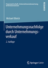 Unternehmungsnachfolge durch Unternehmungsverkauf - Michael Olbrich