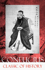 Classic of History (Part 1 & 2: The Book of Thang & The Books of Yü) -  Confucius