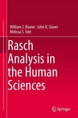 Rasch Analysis in the Human Sciences - William J. Boone, John R. Staver, Melissa S. Yale