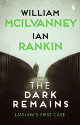 Dark Remains -  William Mcilvanney,  Ian Rankin