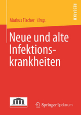 Neue und alte Infektionskrankheiten - 