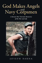 God Makes Angels and Navy Corpsmen - Joseph Barna