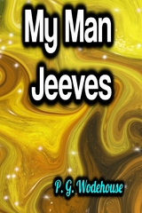 My Man Jeeves - P. G. Wodehouse