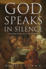 God Speaks in Silence -  Wilfred G. Chen M.D.