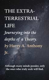 THE EXTRATERRESTRIAL LIFE - Harry A. Anthony Jr.