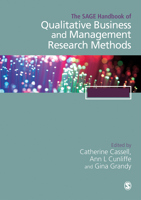 The SAGE Handbook of Qualitative Business and Management Research Methods - 