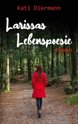 Larissas Lebenspoesie - Kati Diermann