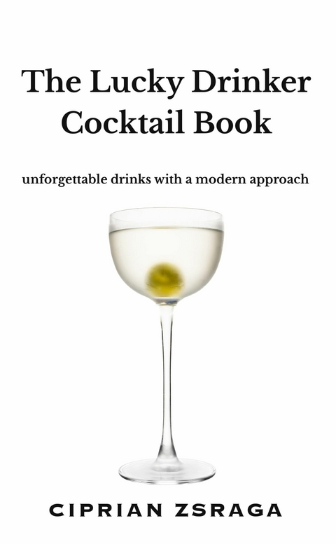 Lucky Drinker Cocktail Book -  Ciprian Zsraga