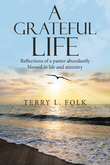 Grateful Life -  Terry L. Folk