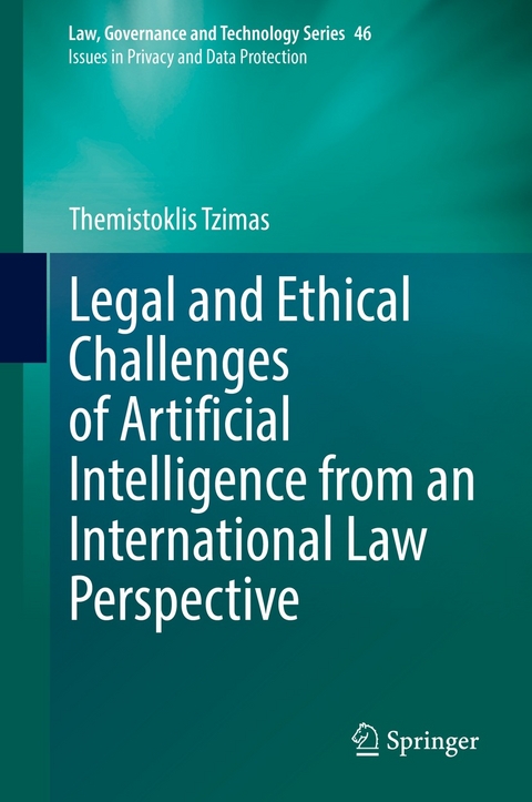 Legal and Ethical Challenges of Artificial Intelligence from an International Law Perspective - Themistoklis Tzimas