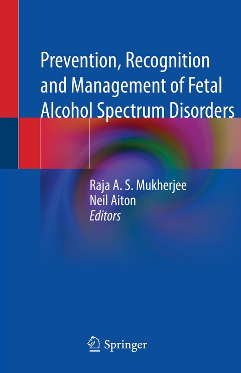 Prevention, Recognition and Management of Fetal Alcohol Spectrum Disorders - 