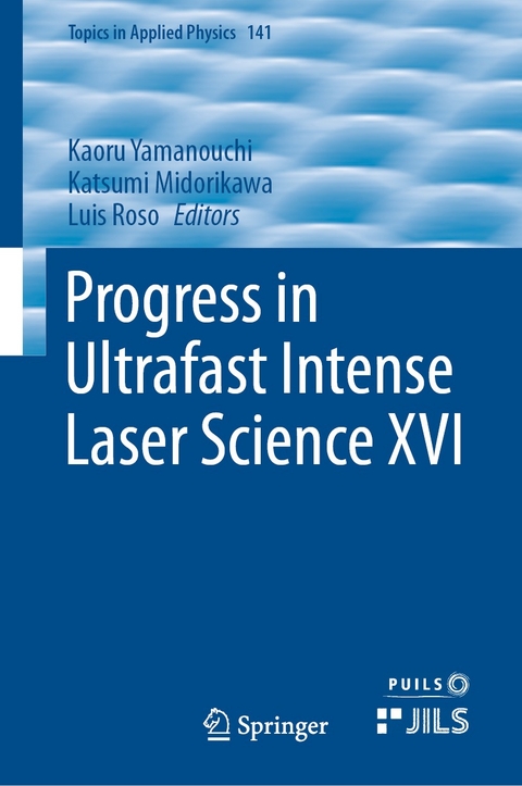 Progress in Ultrafast Intense Laser Science XVI - 