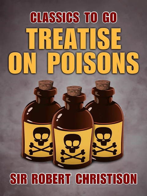 Treatise on Poisons -  Sir Robert Christison