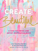 Create Beautiful -  Lola Sanchez Herrero,  Ana Sanchez-Gal