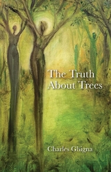 The Truth About Trees - Charles Ghigna