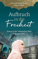 Aufbruch in die Freiheit - Tom Doyle, Joann Doyle, Greg Webster