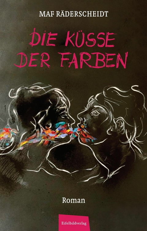 Die Küsse der Farben - Maf Räderscheidt