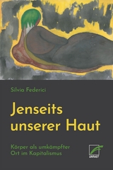 Jenseits unserer Haut - Silvia Federici