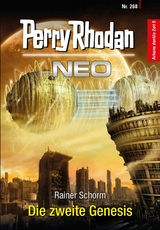 Perry Rhodan Neo 268: Die zweite Genesis - Rainer Schorm