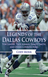 Legends of the Dallas Cowboys -  Cody Monk