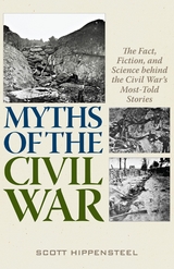 Myths of the Civil War -  Scott Hippensteel