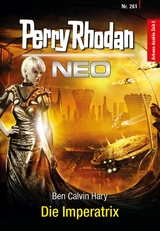 Perry Rhodan Neo 261: Die Imperatrix - Ben Calvin Hary