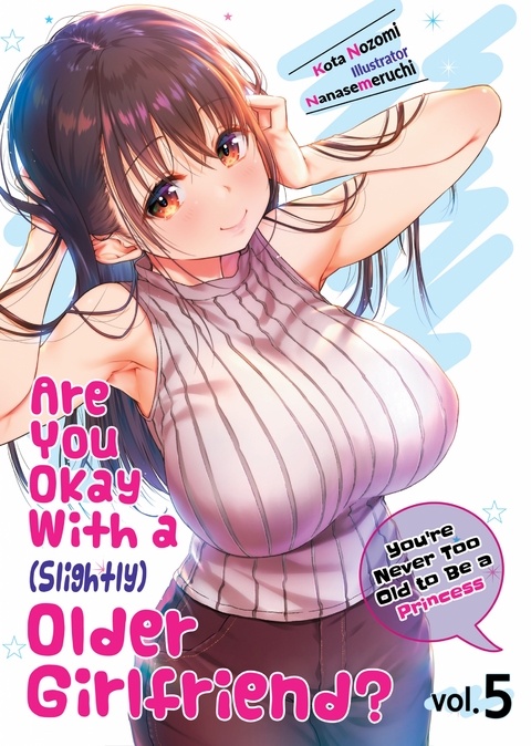 Are You Okay With a Slightly Older Girlfriend? Volume 5 - Kota Nozomi