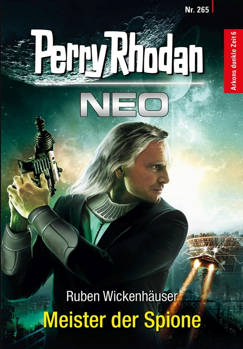 Perry Rhodan Neo 265: Meister der Spione - Ruben Wickenhäuser