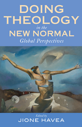 Doing Theology in the New Normal - 