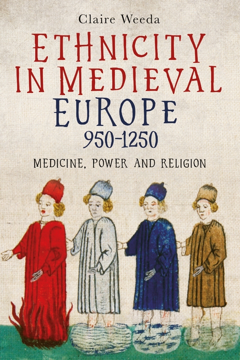 Ethnicity in Medieval Europe, 950-1250 - Claire Weeda