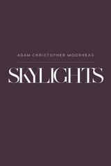 Skylights -  Adam Christopher Moorhead