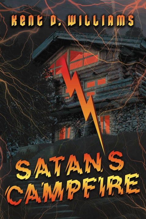 Satan's Campfire -  Kent D. Williams